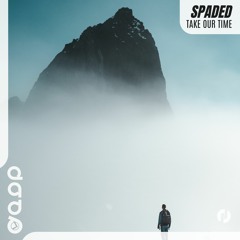 Spaded - Take Our Time
