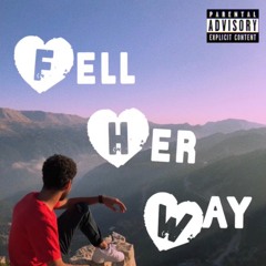 Fell Her Way (Afro Boy)[Prod. THAIBEATS]