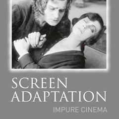 Download⚡ Book [PDF]⚡  Screen Adaptation: Impure Cinema