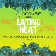 Latino Heat (Reggaeton, Dembow, Merengue, Salsa & Bachata Classics)