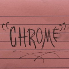 CHROME [P. BADBUSINESSINC.]