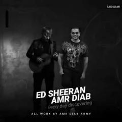 Ed Sheeran Ft. Amr Diab - Shape of You (Remix Sha3by) هو اللي عيونه نادوني