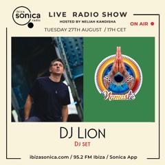DJ Lion - Ibiza Sonica Namaste Radio Show 27.08.2024