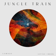 Jungle Train (ft. Little Green)