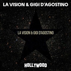 LA Vision & Gigi D'Agostino - Hollywood (Delight Hardstyle Remix)