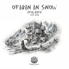 Drawbird - Origin In Snow (Snapdragon Remix)