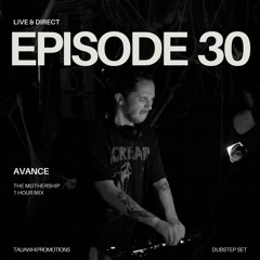 AVANCE - Live & Direct Episode 30: Live @ The Mothership 2024