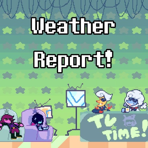 Weather Report!