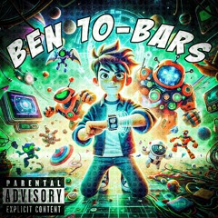 Ben 10-Bars | Prod. TrapMusic - from "Litterally>_<Me"