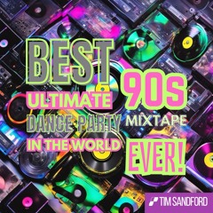 Best Ultimate 90s Dance Party Mixtape In The World EVER!
