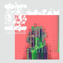 CLD.RĀN - /ˌlakəˈdeɪzɪk(ə)l/
