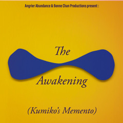 🔵 ➰ 🟠 The Awakening 🟠 ➿ 🟠 Kumiko's Memento 🟠 ➰ 🔵 October 8th, 2022 🟠 ➰ 🔵