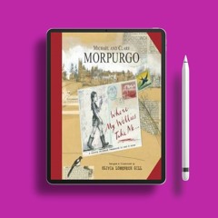 Where My Wellies Take Me by Michael Morpurgo. Complimentary Copy [PDF]