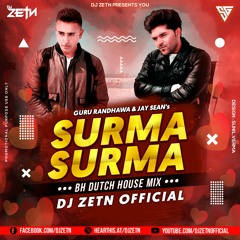 Surma Surma - Guru Randhawa (BH Dutch House) - DJ ZETN Re-Mix