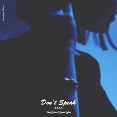 YAAS - Don't Speak (feat. Nizar & Daniel Huss)