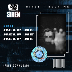 Sinzi - Help Me [FREE DOWNLOAD]