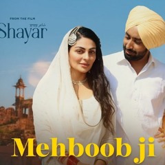 Mehboob Ji (Official Song) - Satinder Sartaaj | Neeru Bajwa | Shayar | Latest Punjabi Songs 2024