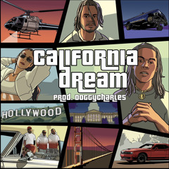California Dream Feat. Westside Boogie x Yelly x Yoey Composes (Prod. DoggyCharles)