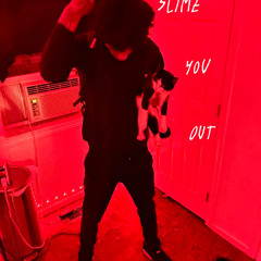Slime you Out