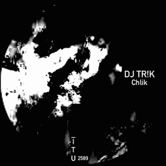 DjTr!k - Chlik  [ITU2589]