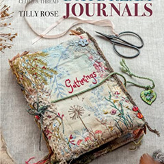 Read EPUB 📧 Daydream Journals: Memories, ideas and inspiration in stitch, cloth & th