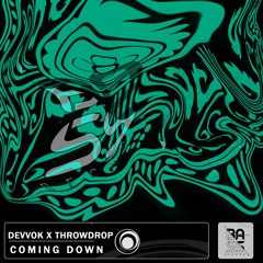 Devvok & Throwdrop - Coming Down