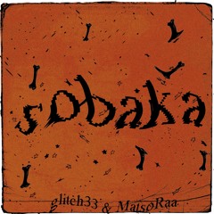 Sobaka (ft. MatsoRaa)