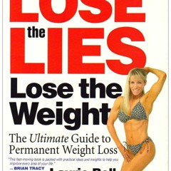 PDF BOOK Lose the Lies, Lose the Weight: The Ultimate Guide to Permanent Weight