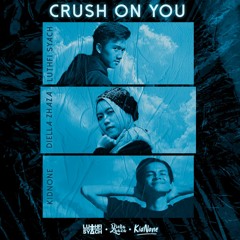 Luthfi Syach, KidNone & Diella Zhaza - Crush On You