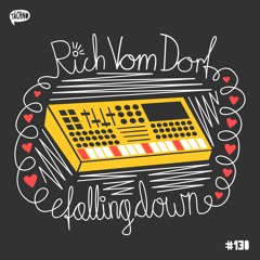 Rich Vom Dorf - Falling Down (TAECH130)