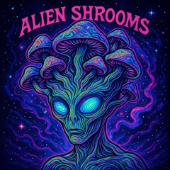 Alien Shrooms Ft. SG JOJO x SG JB7