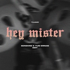 Hey Mister (Scndhnd & Yusi Ernais Edit) (Click Buy For Full Version)