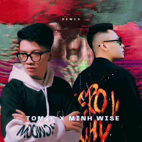 LONG XAO DUA - TOM2K X MINH WISE (Original Mix)