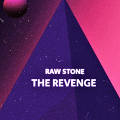 RAW STONE - The Revenge