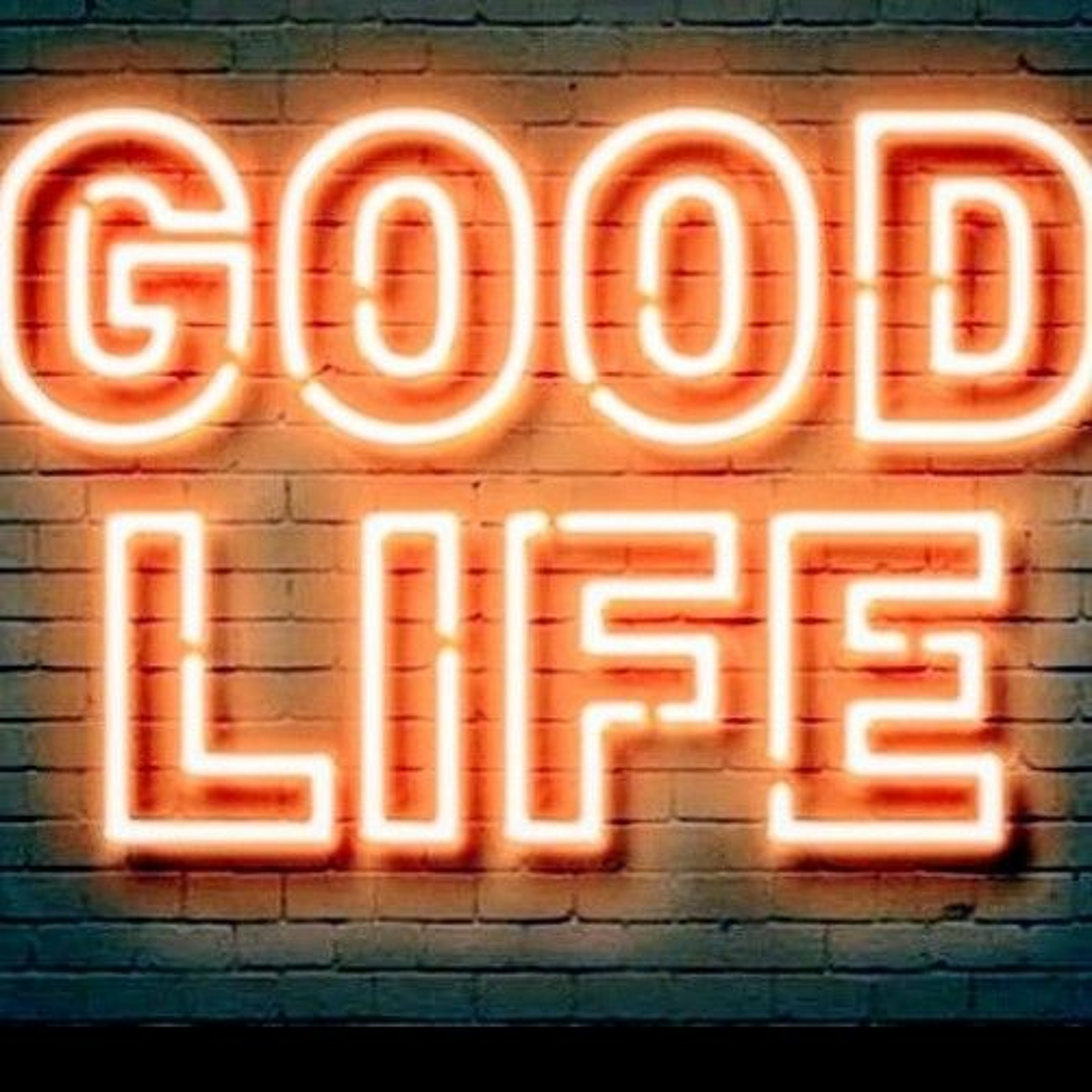 Good Life