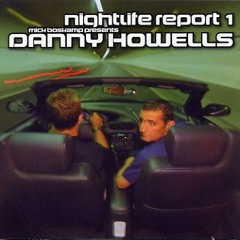 652 - Nightlife Report 1: Mick Boskamp Presents Danny Howells (1998)