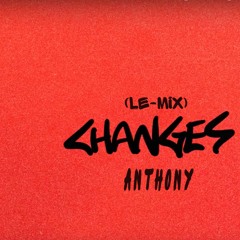 CHANGES (Le-Mix) ToNi Blu