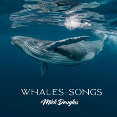 Whales Songs (sonidos de ballenas)