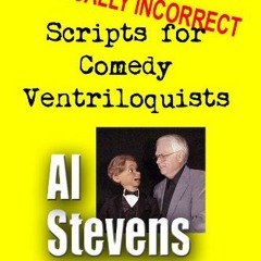 [Get] KINDLE 📮 Politically Incorrect Scripts for Comedy Ventriloquists by  Al Steven