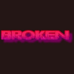 Broken