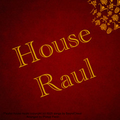 House Raul
