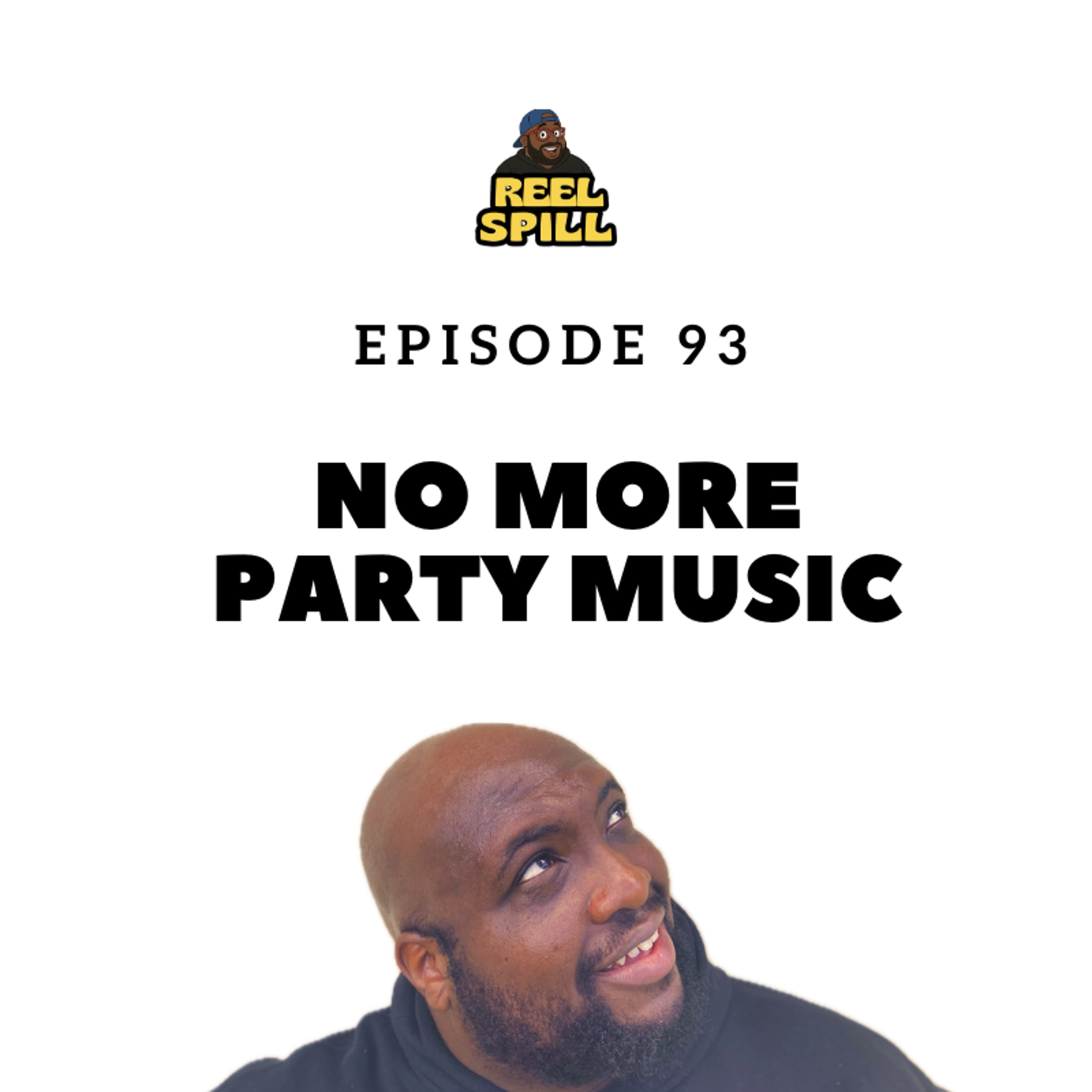 Episode 93 - No More Party Music episode artwork