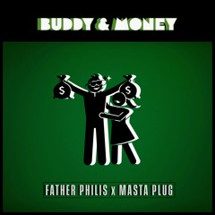 Father Philis X Masta Plugg - Buddy & Money