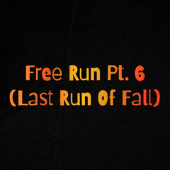 Zalonni Tezz- Free Run Pt.6 (Last Run Of Fall)