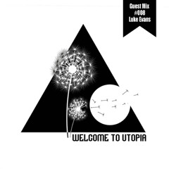 Welcome to Utopia Guestmix  008 - Luke Evans