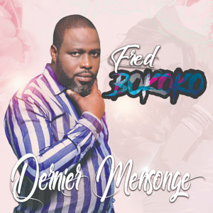 Fred BOKOKO - Dernier Mensonge.