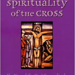 [Get] EPUB 🧡 The Spirituality of the Cross: The Way of the First Evangelicals by Gen