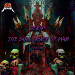SENYAI - The Dark Prince Of War