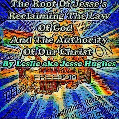 Jesse's Reclaiming The Law Of God And The Authority Of Our Christ