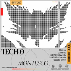 [DPT018] Montesco - Tech 0 EP